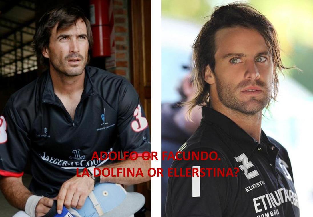 Horse Times Egypt: Equestrian Magazine :News :ADOLFO OR FACUNDO; LA DOLFINA OR ELLERSTINA?