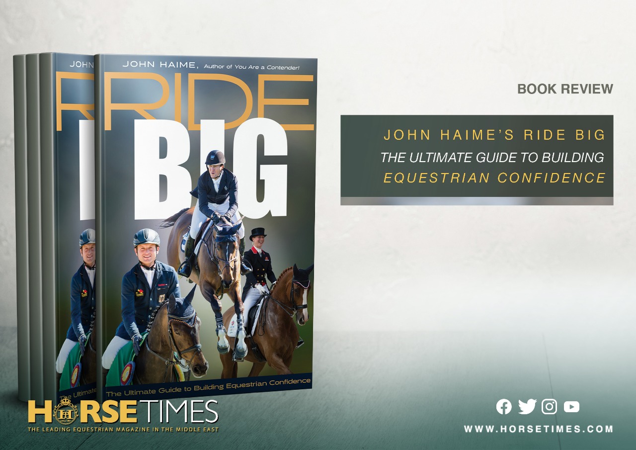 Horse Times Egypt: Equestrian Magazine :Articles :BOOK REVIEW JOHN HAIME’S RIDE BIG