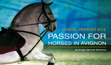 Horse Times Egypt: Equestrian Magazine :Articles :Cheval Passion 2012 Passion For Horses In Avingnon