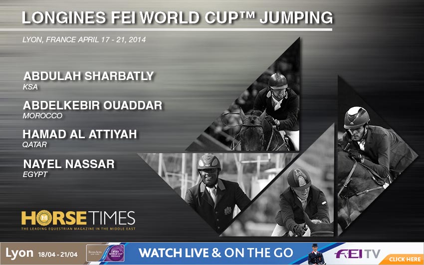 Horse Times Egypt: Equestrian Magazine :News :LONGINES FEI WORLD CUP FINALS – LYON 2014